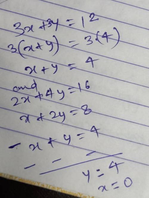Solve the following system of equation using any method.

3x+3y=12
2x+4y=16 
X = and Y=