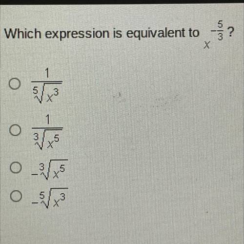 Which equation is equivalent to x^-5/3?