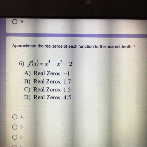 Please help

Approximate the real zeros of each function to the