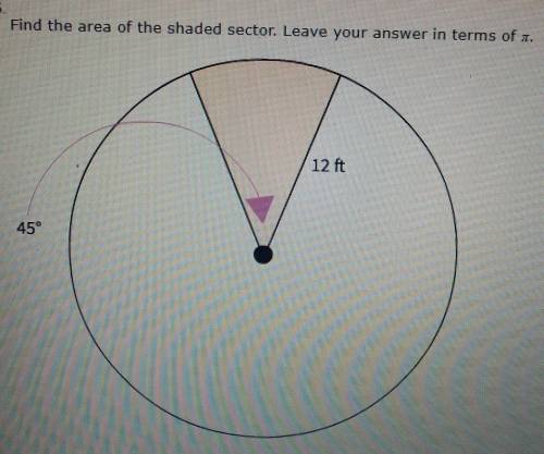 Find the area of the shaded sector. Leave your answer in terms of π

A)18π ft ^2 B)24π ft ^2 C) 3π