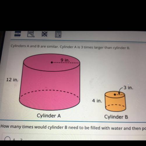 Cylinders A and B are similar. Cylinder A is 3 times larger than cylinder B.

how many times would