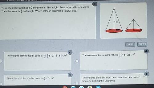 PLEASE HELPTwo cones have a radius of 2 centimeters. The height of one cone is 8 centimeters. T
