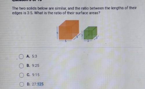 The two solids below are similar, and the ratio between the lengths of their edges is 3:5. What is