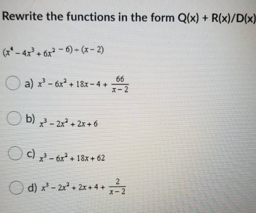 Rewrite the functions in the form q(x)+r(x)/d(x)​