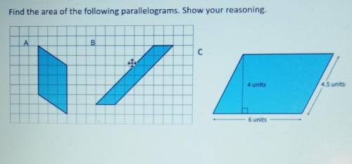 Find the area of the following parallelograms . show your reasoning .​