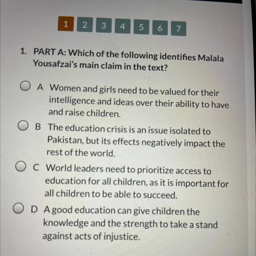 1. PART A: Which of the following identifies Malala

Yousafzai's main claim in the text?
Helpppp p