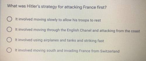 What was Hitler’s strategy for attacking France First?