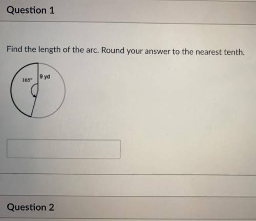 Find the length of the arc round your answer to the nearest 10th￼