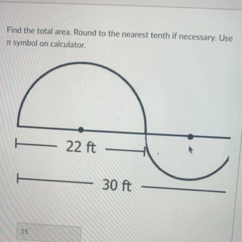 Find the total area round to the nearest 10th if necessary use the pi symbol on calculator