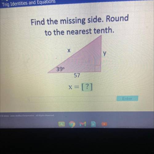 Find the missing side. Round
to the nearest tenth.