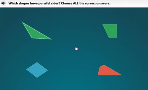 Which shape has a parallel side choose all the answers