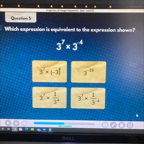 Which expression is equivalent to the expression shown?
3^7x 3^-￼4