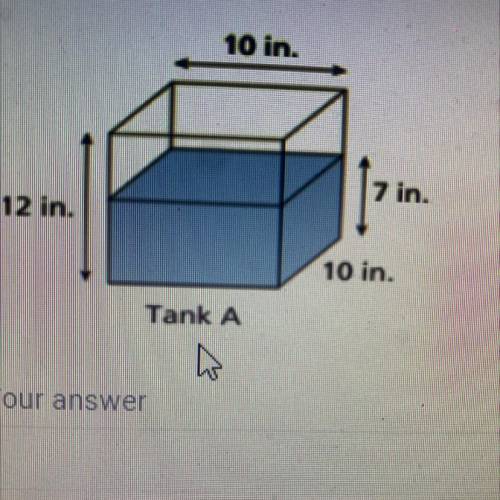 A tank with water is shown. What is the volume of the empty space in the
tank?*