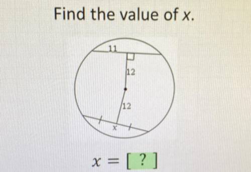 Find the value of x
11 
12
12
x