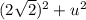 (2\sqrt{2}) ^{2} + u^{2}