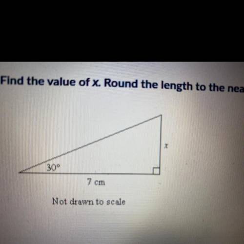 Find the value of x. Round the length to the nearest tenth.
30°
7 cm
Not drawn to scale