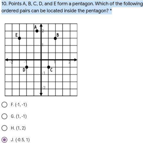 10. Points A, B, C, D, and E form a pentagon. Which of the following ordered pairs can be located i