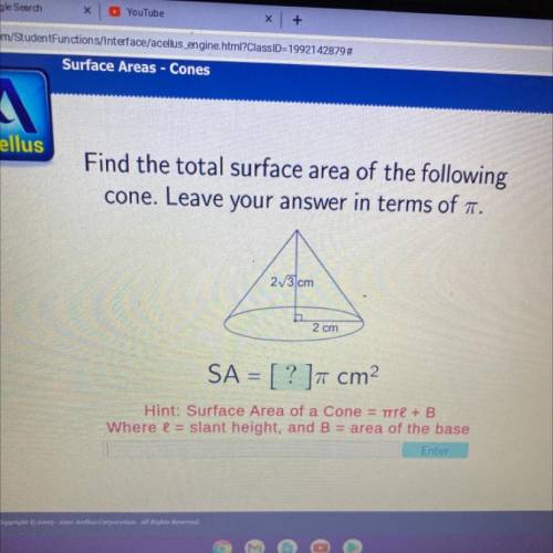 Find the total surface area of the following

cone. Leave your answer in terms of 7.
23 cm
2 cm
SA