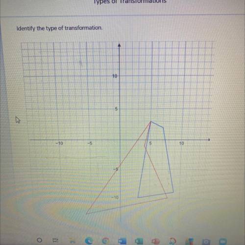 ANSWER ASAP DONT SEND A FILE. IS THIS SHAPE A ROTATION, REFLECTION,TRANSLATION, DILATION OR NONE???