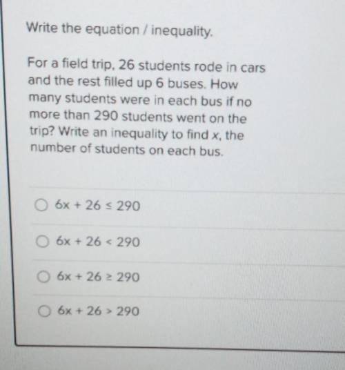 Write the equation / inequality. pls help I'm on a test​