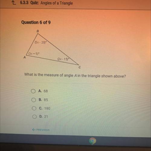 What is the measure of angle A in the triangle shown above?
