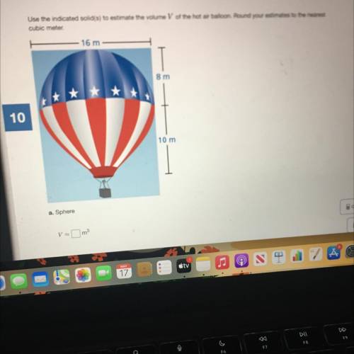 Use the indicated solid(s) to estimate the volume V of the hot air balloon. Round your estimates to