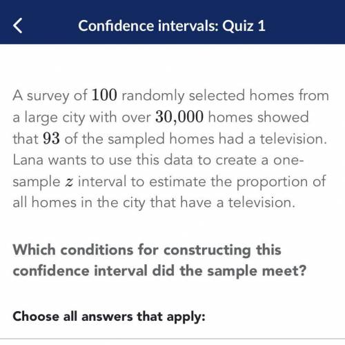 What conditions for constructing this confidence interval did the sample meet ?