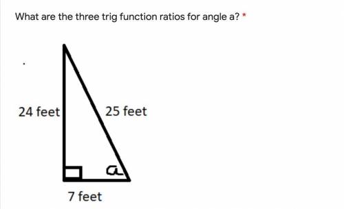 What are the three trig function ratios for angle a?