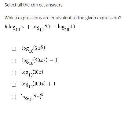 Please help

Select all the correct answers.
Which expressions are equivalent to the given express