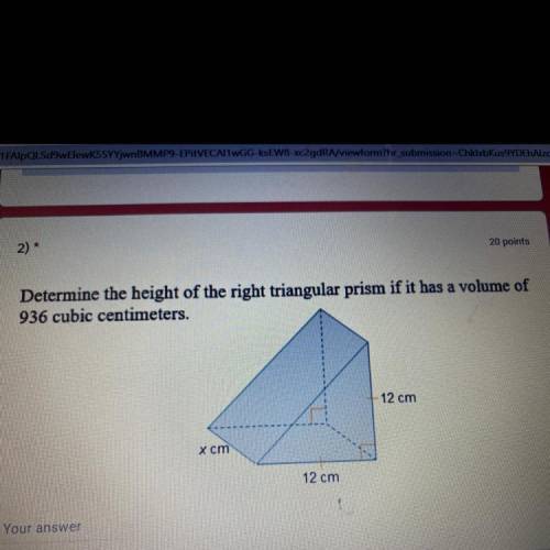 Determine the height of the right triangular prism if it has a volume of

936 cubic centimeters.
1