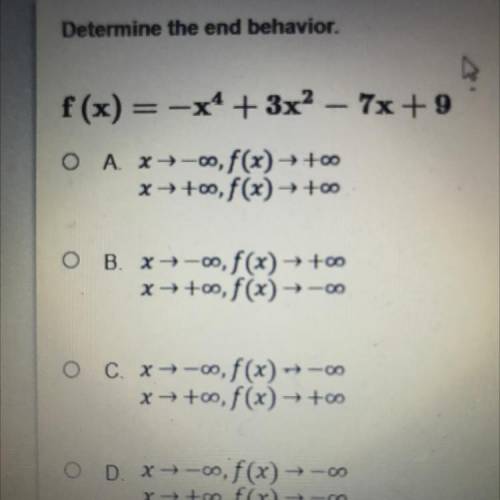 Determine the end behavior.
f (x) = -x4 + 3x2 – 7x + 9