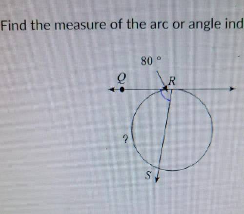 Find the measure of the arc or angle indicated. 80 R mes 2 S​