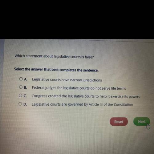 Which statement about legislative courts is false?

Select the answer that best completes the sent