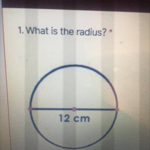 What is the radius of 12 cm ?