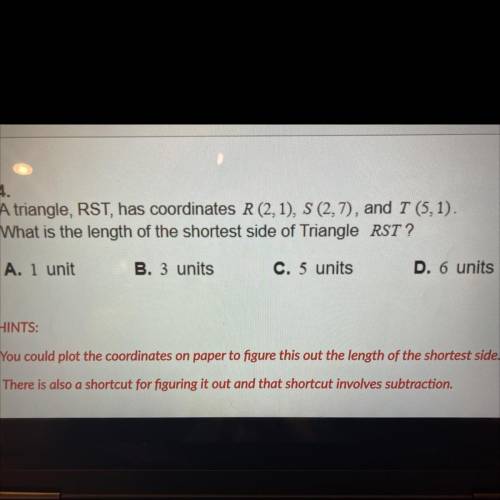 A triangle, RST, has coordinates R (2,1), S (2,7), and T (5,1). What is the length of the shortest