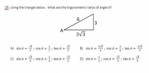 Using the triangle below. What are the trigonometric ratios of angle A?