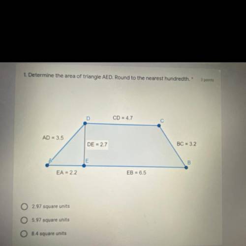 1. Determine the area of triangle AED, Round to the nearest hundredth.'