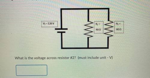 What is the voltage across resistor #2? (must include unit - V)
