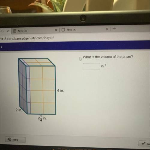 What is the volume of the prism 2in 2 1/4 in 4 in￼