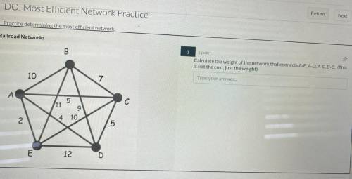 I’ll give you points +++

Calculate the weight of the network that connects A-E, A-D, A-C,B-C. (Th