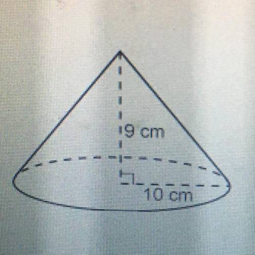 What is the approximate volume of the cone? Use 3.14 for pi

94 cm3
565 cm
2826 cm3
942 cm3