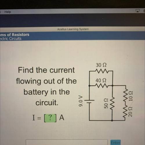 Find the current
flowing out of the
battery in the
circuit.