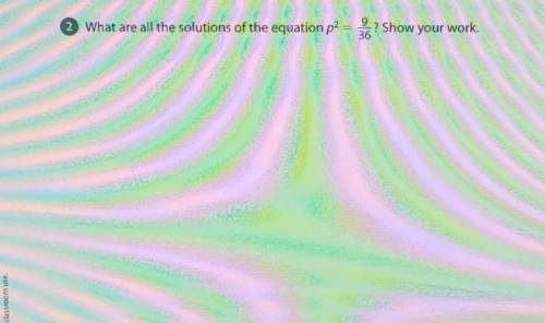 What are all the solutions of the equation p2 36​