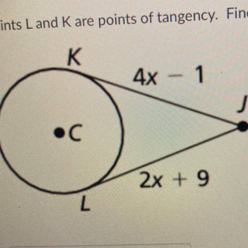Points L and Kare points of tangency. Find the value of x.