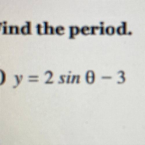 Find the period of y = 2 sin 0-3