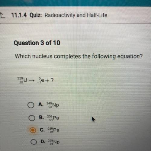Which nucleus completes the following equation?
250/92U →0/-1e+?
