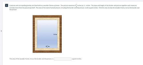 A picture and surrounding border are fitted within a wooden frame as shown. The picture measures 8