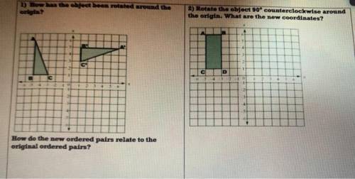 how has the object been rotated around the origin. how do the new ordered pair's relate to the orig