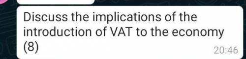 Discuss the implications of the introduction of VAT to the economy​