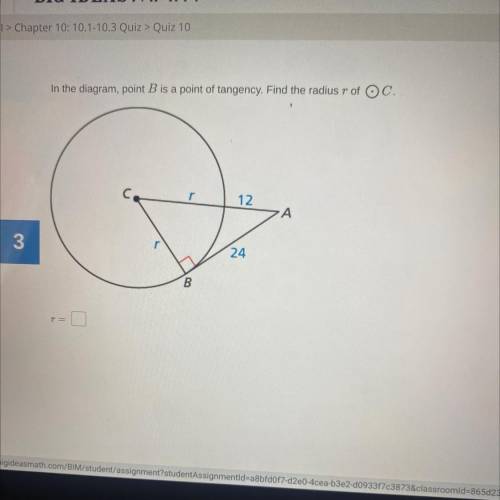 In the diagram, point B is a point of tangency. Find the radius r of OC.

C
12
А
24
B
T =
Can some